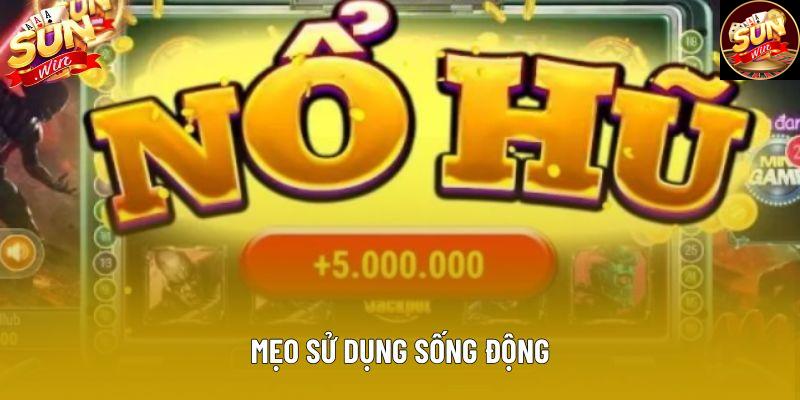 Mẹo sử dụng sống động Mẹo sử dụng sống động